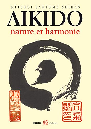 Aïkido - Nature et harmonie von Budo