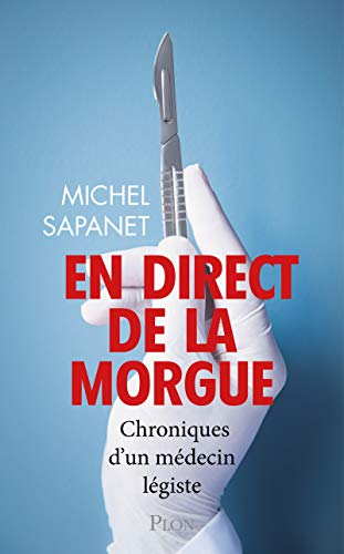 En direct de la morgue - Chroniques d'un médecin légiste von PLON