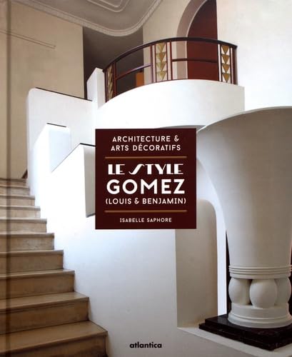 Le style Gomez (Louis & Benjamin): Architecture & arts décoratifs von ATLANTICA