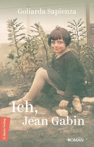 Ich, Jean Gabin: Roman | Das rebellische junge Mädchen und die anarchische Leinwandlegende | PERLEN: Italienische Schriftstellerinnen des 20. und 21. Jahrhunderts von Marix Verlag
