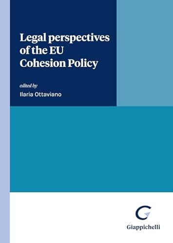 Legal perspectives of the EU Cohesion Policy von Giappichelli