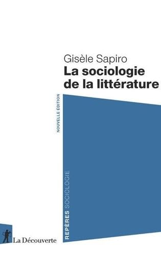 La sociologie de la littérature von LA DECOUVERTE