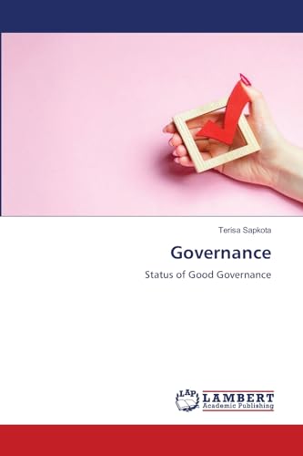 Governance: Status of Good Governance von LAP LAMBERT Academic Publishing
