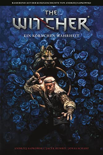 The Witcher: Ein Körnchen Wahrheit: Basierend auf der Kurzgeschichte von Andrzej Sapkowski von Panini