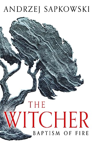 Baptism of Fire: Witcher 3 – Now a major Netflix show (The Witcher) von Gollancz