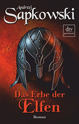 Das Erbe der Elfen: Roman – Die Hexer-Saga 1 Das Erbe der Elfen: Roman – Die Hexer-Saga 1