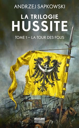 La Trilogie hussite, T1 : La Tour des Fous von BRAGELONNE