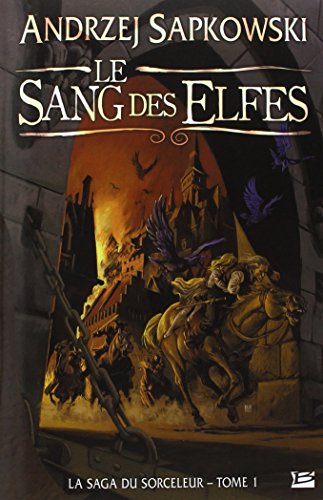 La saga du sorceleur, Tome 1 : Le Sang des elfes von BRAGELONNE