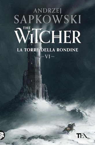 La torre della rondine. The Witcher (Vol. 6) (Storie infinite TEA) von TEA