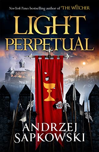 Light Perpetual: Book Three (The Hussite Trilogy)
