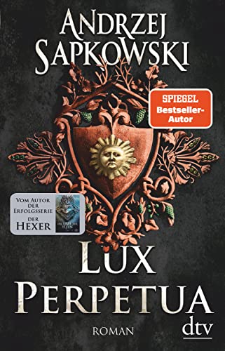 Lux perpetua: Roman (Die Narrenturm-Trilogie, Band 3) von dtv Verlagsgesellschaft