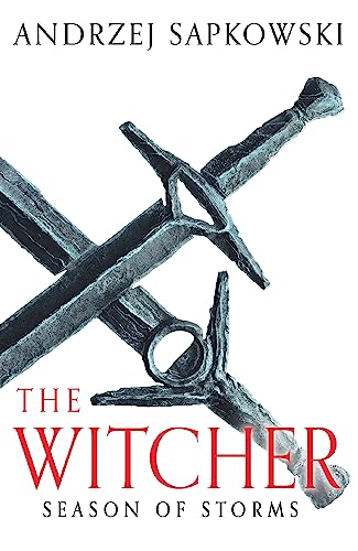 Season of Storms: A Novel of the Witcher – Now a major Netflix show von Gollancz