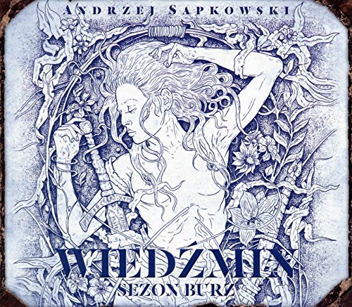 Sezon burz Wiedzmin Tom 6 Sezon burz Wiedzmin Tom 6