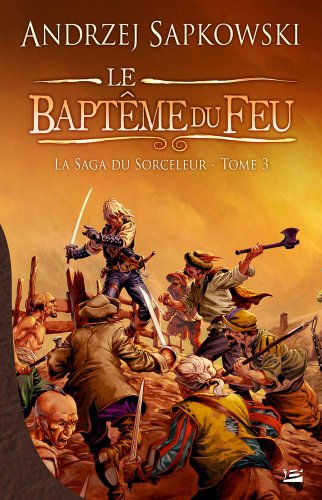Sorceleur (Witcher), T3 : Le Baptême du feu: La Saga du Sorceleur von BRAGELONNE