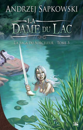 Sorceleur (Witcher), T5 : La Dame du lac: La Saga du Sorceleur von BRAGELONNE