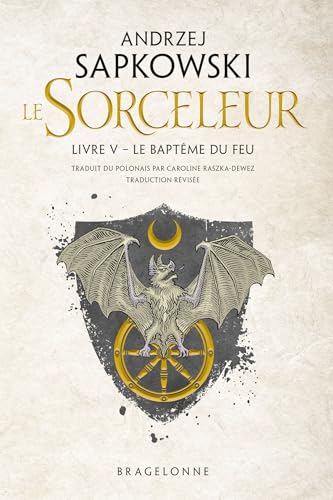 Sorceleur (Witcher), T5 : Le Baptême du feu (traduction révisée) von BRAGELONNE