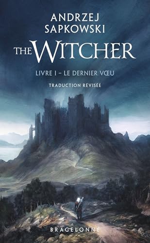 Sorceleur (Witcher) - Poche, T1 : Le Dernier Voeu (traduction révisée) von BRAGELONNE