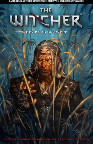 The Witcher: Der Rand der Welt: Basierend auf der Kurzgeschichte von Andrzej Sapkowski The Witcher: Der Rand der Welt: Basierend auf der Kurzgeschichte von Andrzej Sapkowski von Panini Verlags GmbH