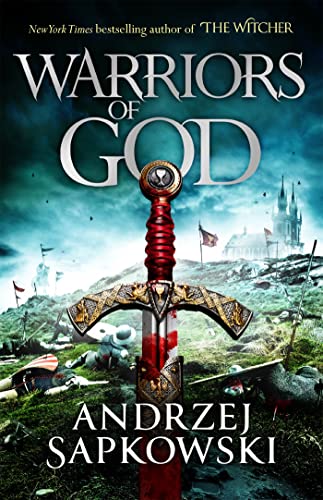 Warriors of God: The second book in the Hussite Trilogy, from the internationally bestselling author of The Witcher von Gollancz