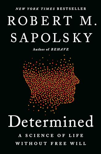 Determined: A Science of Life without Free Will von Penguin Press