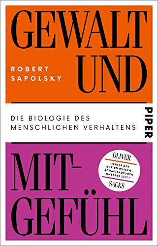 Gewalt und Mitgefühl: Die Biologie des menschlichen Verhaltens | Über die Ursachen und die Entstehung von Aggression Gewalt und Mitgefühl: Die Biologie des menschlichen Verhaltens | Über die Ursachen und die Entstehung von Aggression