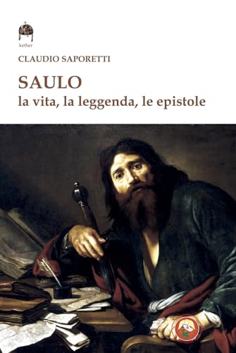 Saulo. La vita, la leggenda, le Epistole (Kether) von Tipheret