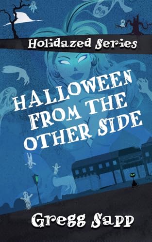 Halloween from the Other Side (Holidazed) von Evolved Publishing