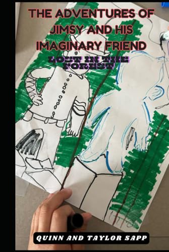 The Adventures of Jimsy and his Imaginary Friend: Lost in the Forest