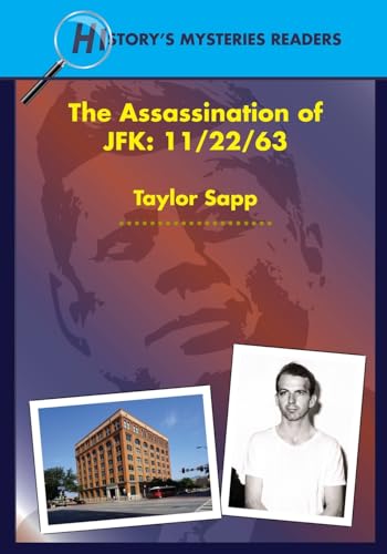 The Assassination of JFK: 11/22/63 (History Mystery Graded Readers, Band 1) von Alphabet Publishing
