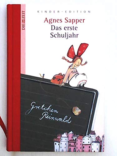 Das erste Schuljahr. DIE ZEIT Kinder-Edition. Band 7