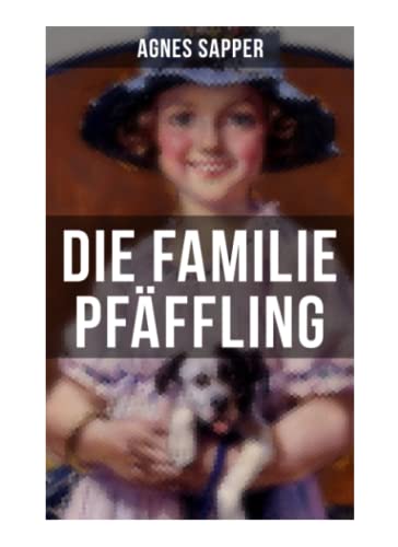 Die Familie Pfäffling: Ein Kinderklassiker