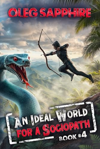 An Ideal World for a Sociopath (Book 4): A LitRPG Apocalypse Adventure Series von Magic Dome Books