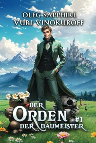 Der Orden der Baumeister (Buch 1): Eine Portal Progression-Fantasy Serie von Magic Dome Books