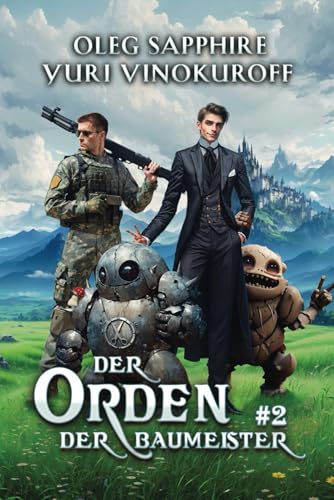 Der Orden der Baumeister (Buch 2): Eine Portal Progression-Fantasy Serie