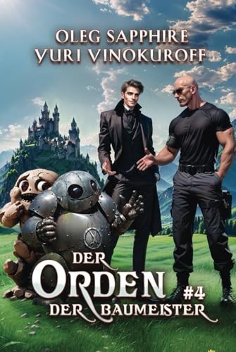 Der Orden der Baumeister (Buch 4): Eine Portal Progression-Fantasy Serie von Magic Dome Books