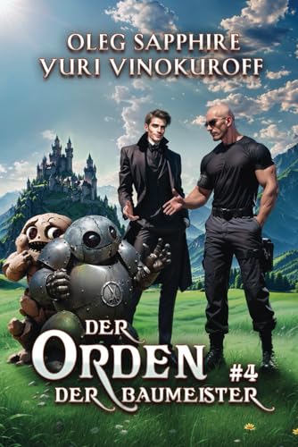 Der Orden der Baumeister (Buch 4): Eine Portal Progression-Fantasy Serie