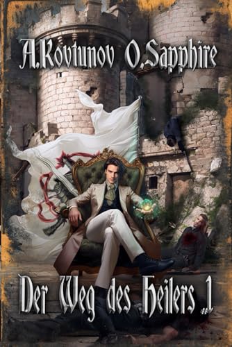 Der Weg des Heilers Buch 1: Eine Portal Progression-Fantasy Serie von Magic Dome Books
