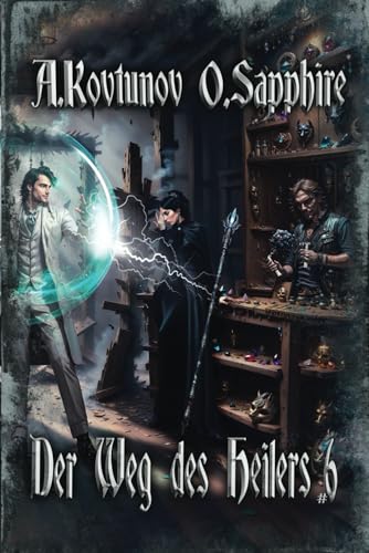 Der Weg des Heilers Buch 6: Eine Portal Progression-Fantasy Serie Der Weg des Heilers Buch 6: Eine Portal Progression-Fantasy Serie von Magic Dome Books