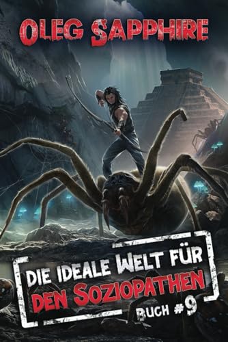 Die ideale Welt für den Soziopathen (Buch 9): Ein apokalyptisches LitRPG-Abenteuer von Magic Dome Books