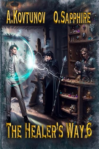 The Healer’s Way (Book 6): A Portal Progression Fantasy Series von Magic Dome Books