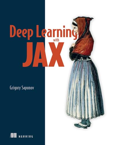 Deep Learning with JAX von Manning