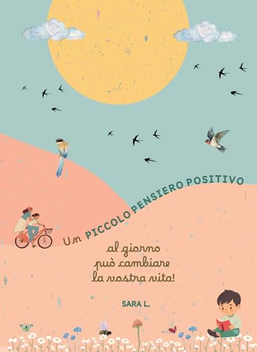 Piccolo pensiero positivo Piccolo pensiero positivo von Passione Scrittore selfpublishing
