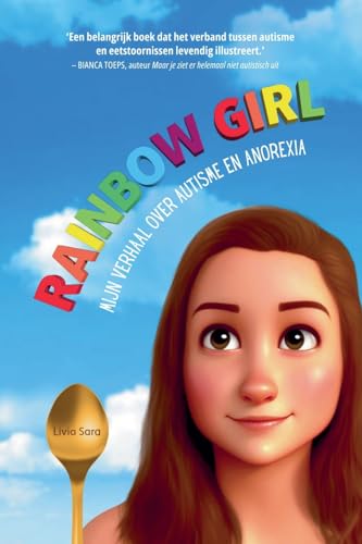 Rainbow Girl: Mijn verhaal over autisme en anorexia von Liv Label Free