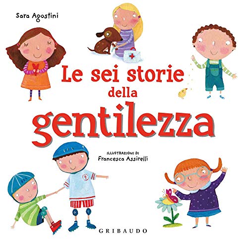 Le sei storie della gentilezza von Gribaudo