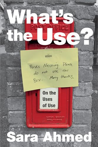 What's the Use?: On the Uses of Use von Duke University Press
