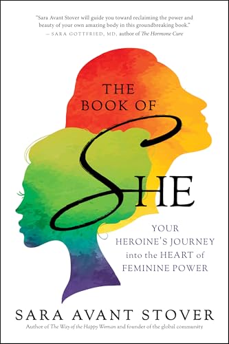 Book of SHE: Your Heroine's Journey into the Heart of Feminine Power von New World Library