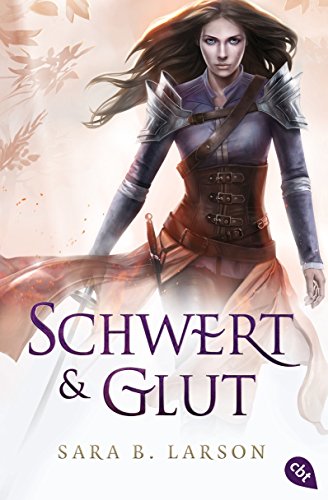 Schwert und Glut (Die Schwertkämpfer-Reihe, Band 2)