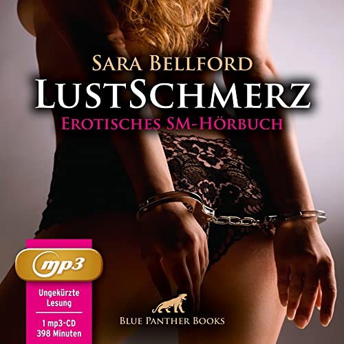 LustSchmerz | Erotik Audio Story | Erotisches SM Hörbuch - MP3CD: Höhepunkte aus Lust, Schmerz und Qual ... von Blue Panther Books