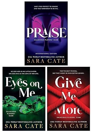Salacious Players Club Series 3 Books Collection Set (Praise, Eyes on Me & Give Me More)