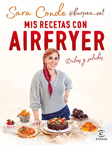 Mis recetas con airfryer: Dulces y saladas (GASTRONOMIA) von Espasa